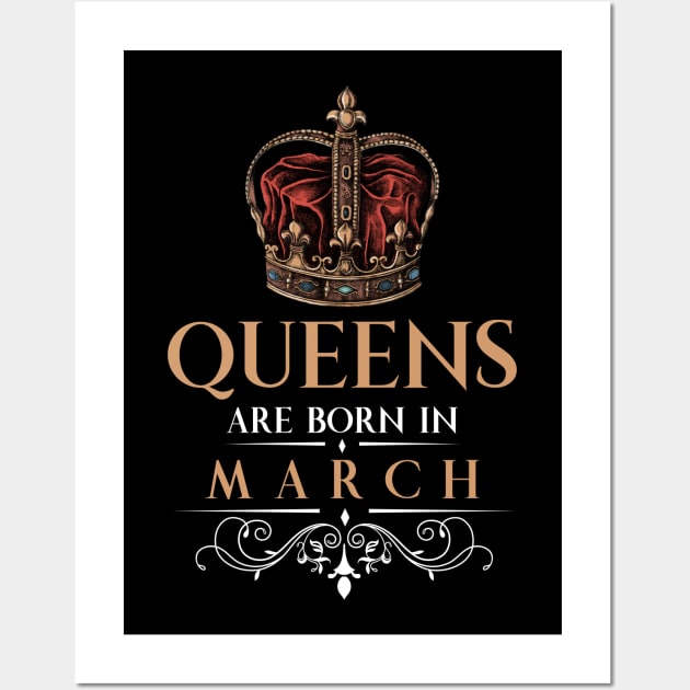 Queens Are Born In March Wall Art by monolusi